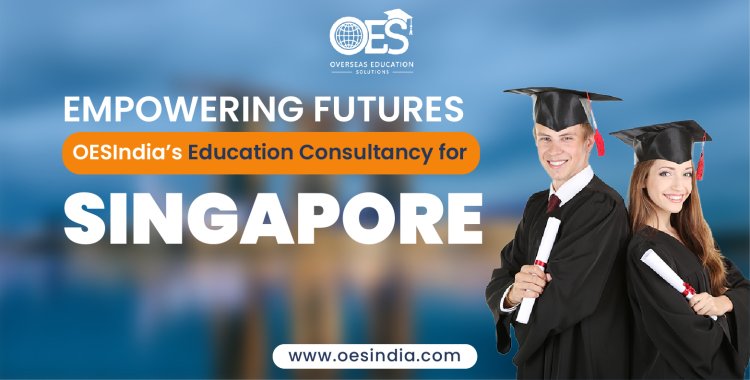 Empowering Futures: OESIndia’s Education Consultancy for Singapore