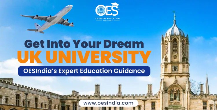 Explore UK Education Options with OESIndia: Your Expert Guide